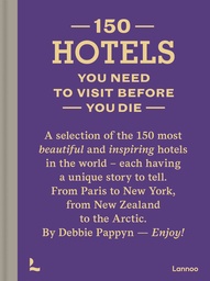 [9789401458061] 150 Hotels You Need to Visit before You Die (150 Series)
