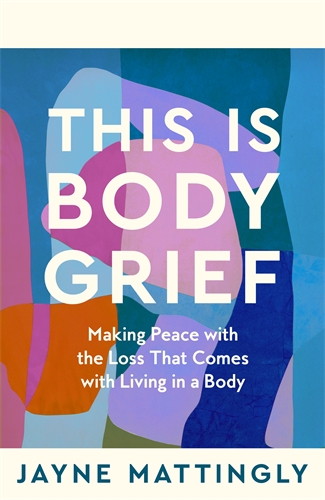 [9781035074167] This Is Body Grief