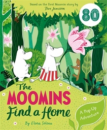 [9781035038404] The Moomins Find a Home: A PopUp Adventure