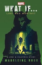 [9781804946589] What If. . . Loki Was Worthy?: A Loki and Valkyrie Story (PB)