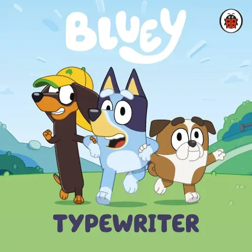 [9780241550762] Bluey: Typewriter