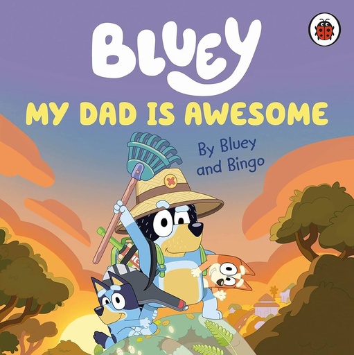 [9780241550670] Bluey: My Dad Is Awesome