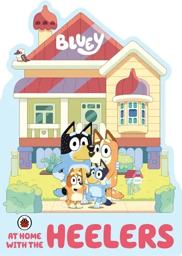 [9780241550465] Bluey: At Home with the Heelers