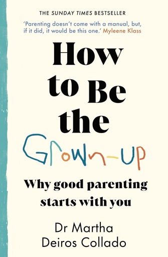 [9780857506818] How to Be The Grown-Up