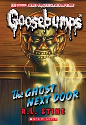 [9781546146896] The Ghost Next Door (Classic Goosebumps #29)