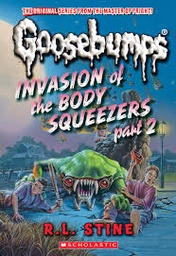 [9781546146919] Invasion of the Body Squeezers Part 2 (Goosebumps Classics #42)