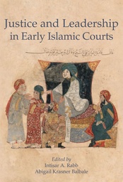 [9780674984219] Justice and Leadership in Early Islamic Courts