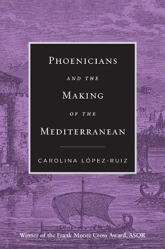 [9780674295575] Phoenicians and the Making of the Mediterranean