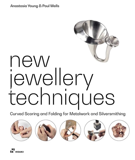 [9788417656744] NEW JEWELLERY TECHNIQUES Curved Scoring and Folding for Metalwork and Silversmithing