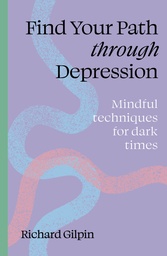 [9780711298569] Find Your Path through Depression