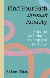 [9780711298583] Find Your Path through Anxiety