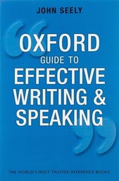 [9780199652709] OXFORD GUIDE TO EFFECTIVE WRITING & SPEAKING:HOW TO COMMUNICATE CLEARLY 3E PAPER
