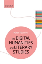 [9780198850489] The Digital Humanities and Literary Studies