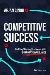 [9798887503240] Competitive Success: Building Winning Strategies with Corporate War Games