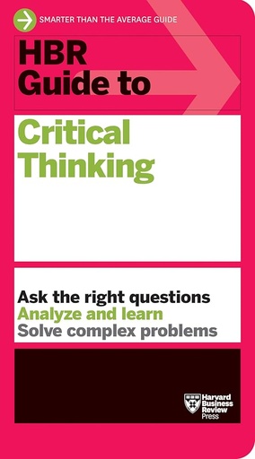 [9781647824464] HBR Guide to Critical Thinking