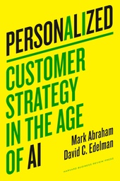 [9781647826277] Personalized: Customer Strategy in the Age of AI