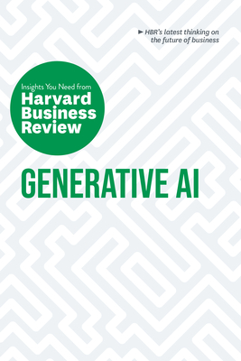 [9781647826390] Generative AI: The Insights You Need from Harvard Business Review