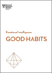 [9781647825034] Good Habits (HBR Emotional Intelligence Series)