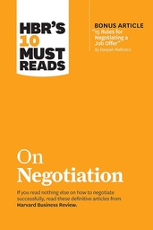 [9781633697751] HBR's 10 Must Reads on Negotiation (with bonus article "15 Rules for Negotiating a Job Offer" )