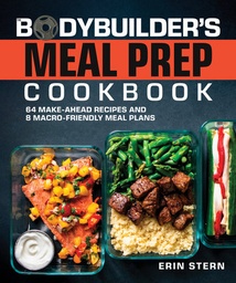 [9780744085549] The Bodybuilder's Meal Prep Cookbook