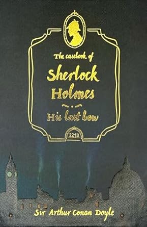 [9781840228083] The Casebook of Sherlock Holmes & His Last Bow (Wordsworth Collector's Editions)