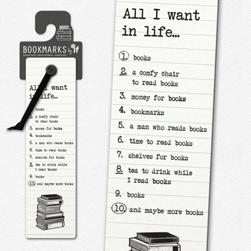 [5035393155100] Literary Bookmarks - All I want in Life...