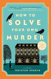 [9780593474020] How to Solve Your Own Murder: A Novel (Castle Knoll Files)