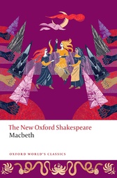 [9780192862426] Macbeth: The New Oxford Shakespeare (Oxford World's Classics)