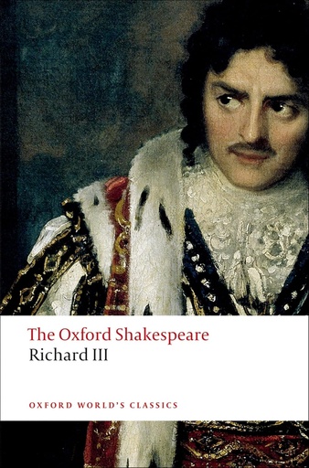 [9780199535880] The Tragedy of King Richard III: The Oxford Shakespeare (Oxford World's Classics)