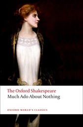 [9780199536115] Much Ado About Nothing: The Oxford Shakespeare (Oxford World's Classics)