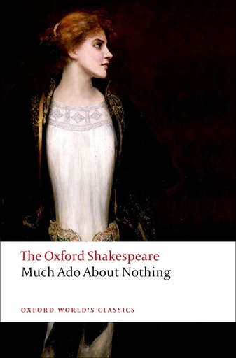 [9780199536115] Much Ado About Nothing: The Oxford Shakespeare (Oxford World's Classics)