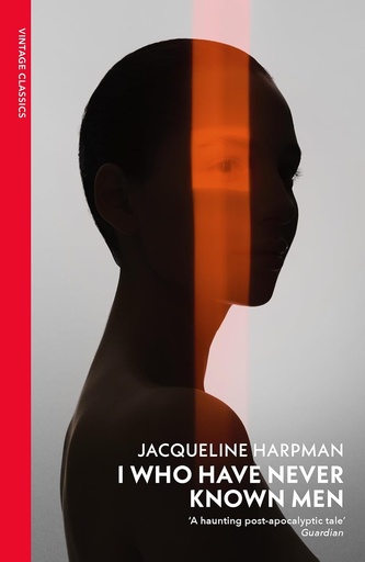 [9781784879037] I Who Have Never Known Men