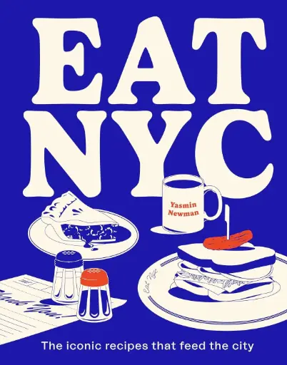 [9781922754233] EAT NYC: The Iconic Recipes that Feed the City