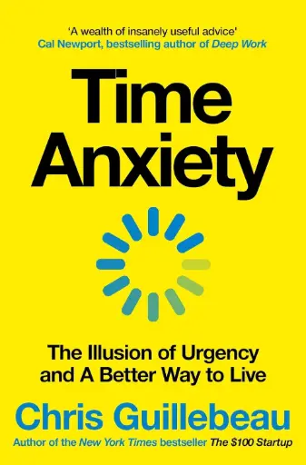 [9781035062164] Time Anxiety: The Illusion of Urgency and a Better Way to Live