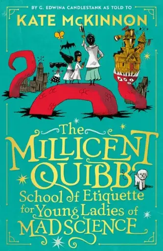 [9780008710682] The Millicent Quibb School of Etiquette for Young Ladies of Mad Science