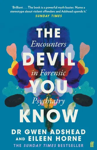 [9780571357628] The Devil You Know: Encounters in Forensic Psychiatry