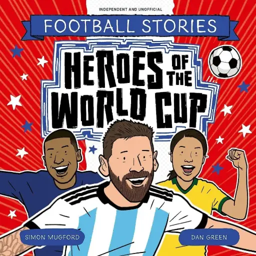 [9781804538944] Football Stories: Heroes of the World Cup