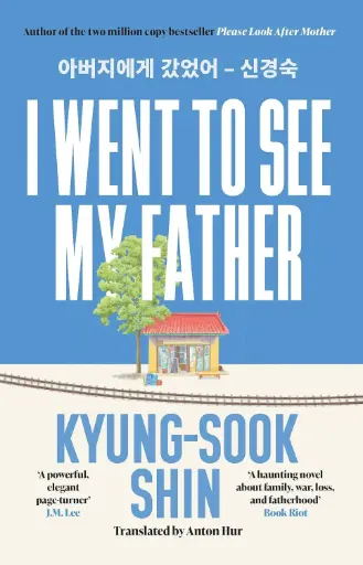 [9781399611732] I Went to See My Father