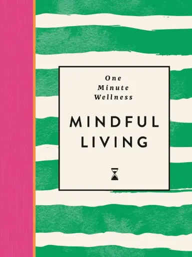 [9781789298512] One-Minute Wellness: Mindful Living