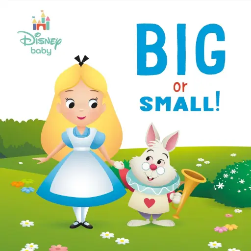 [9780736446266] Big or Small! (Disney Baby: Alice in Wonderland)