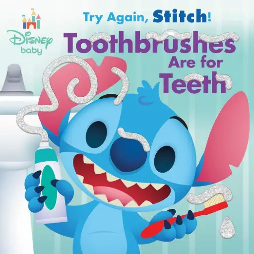 [9781368106283] Disney Baby: Try Again, Stitch: Toothbrushes Are for Teeth!