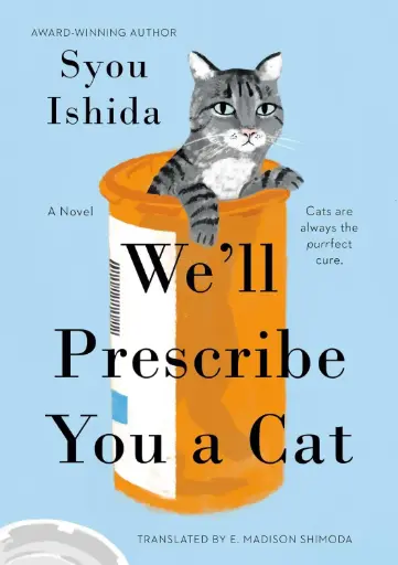 [9780593818749] We’ll Prescribe You a Cat