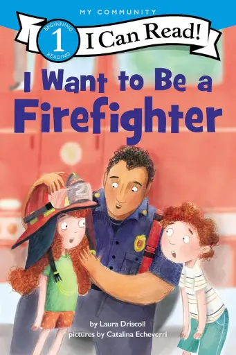 [9780062989628] I Want to Be a Firefighter
