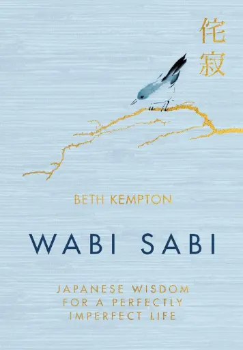 [9780062905154] Wabi Sabi: Japanese Wisdom for a Perfectly Imperfect Life