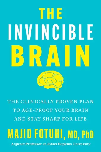 [9780063435711] The Invincible Brain: The Clinically Proven Plan to Age-Proof Your Brain and Stay Sharp for Life