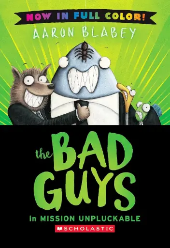 [9781546167594] The Bad Guys in Mission Unpluckable (Color Edition)