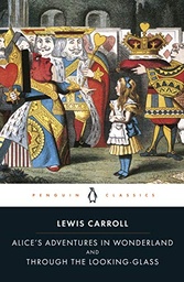 [9780141439761] Alice's Adventures in Wonderland and Through the Looking-Glass