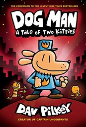 [9780545935210] Dog Man: A Tale of Two Kitties (Dog Man #3)