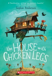 [9781338209976] The House with Chicken Legs