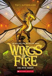 [9781338214499] Wings of Fire The Hive Queen